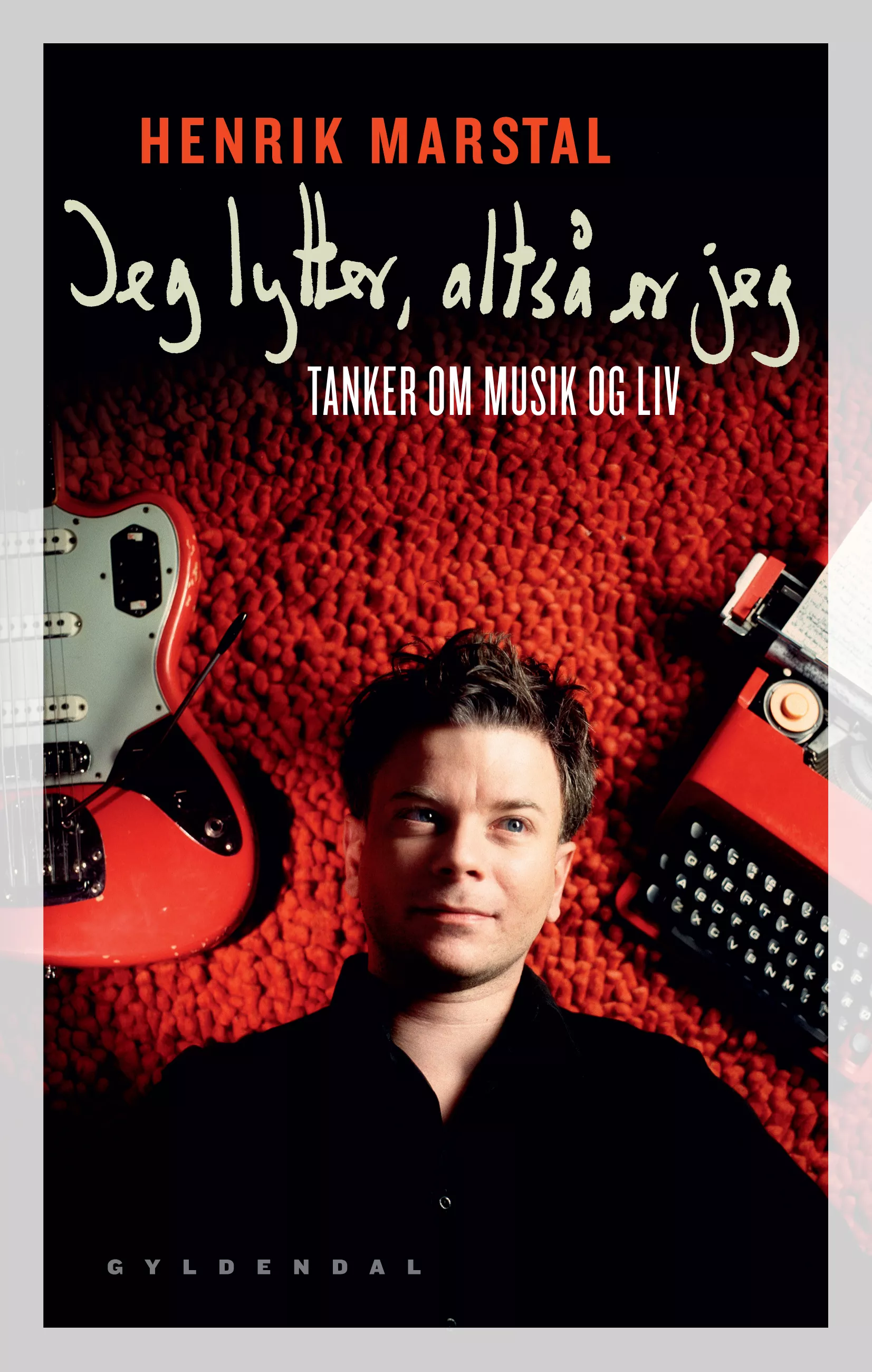 Jeg lytter, altså er jeg - Tanker om musik og liv - Henrik Marstal