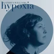Hypoxia - Kathryn Williams