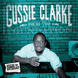 Gussie Clarke - From The Foundation - Various