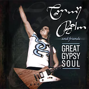Great Gypsy Soul - Tommy Bolin & Friends