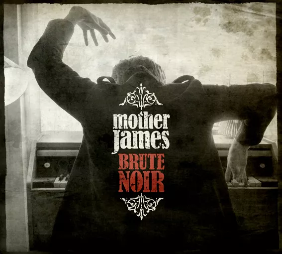 Brute Noir - Mother James