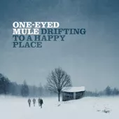 Drifting To A Happy Place - One-Eyed Mule
