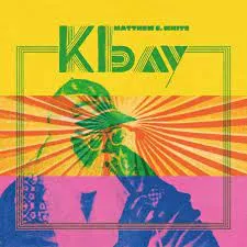 K Bay - Matthew E. White
