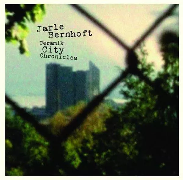 Ceramik City Chronicles - Jarle Bernhoft