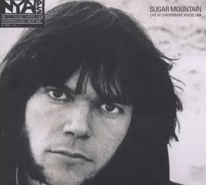 Sugar Mountain – Live At Canterbury House 1968 - Neil Young