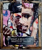 What A Beautiful Waste Of Talent - Tomace