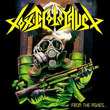 From The Ashes Of Nuclear Destruction - Toxic Holocaust