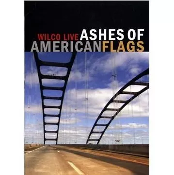 Ashes Of American Flags - Wilco