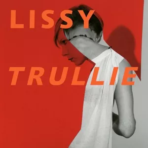 Lissy Trullie - Lissy Trullie