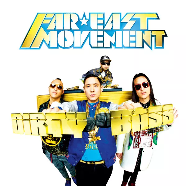 Dirty Bass - Far East Movement