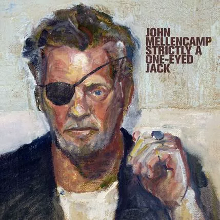 Strictly A One-Eyed Jack - John Mellencamp