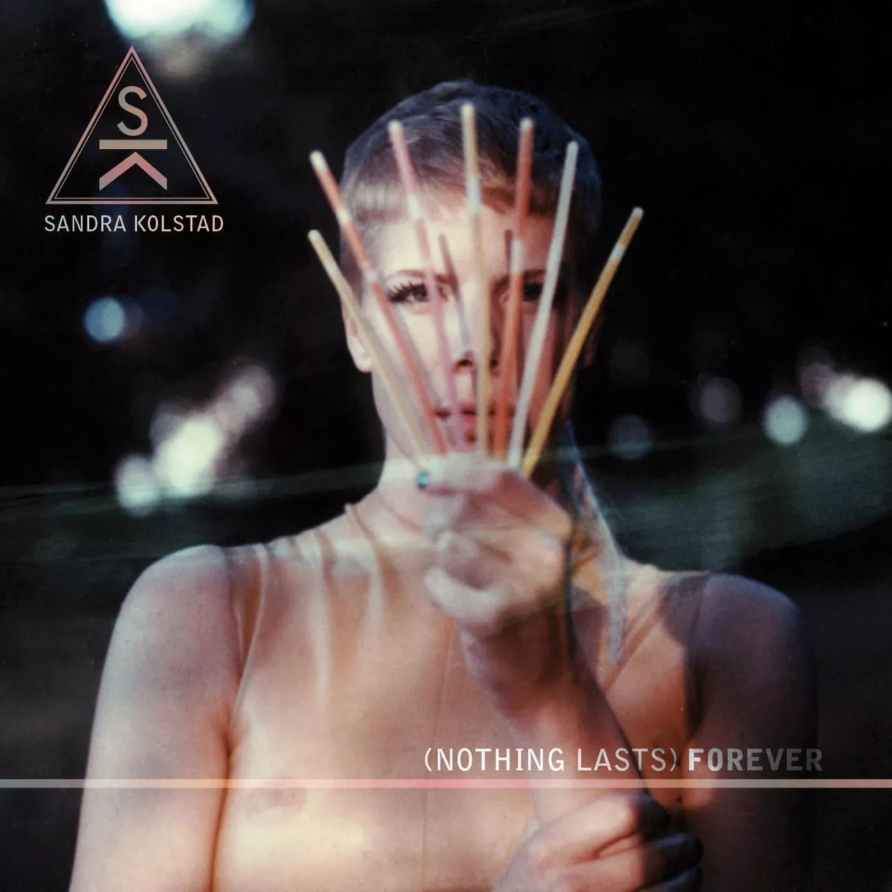 (Nothing Lasts) Forever - Sandra Kolstad