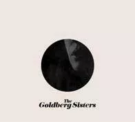 The Goldberg Sisters - The Goldberg Sisters