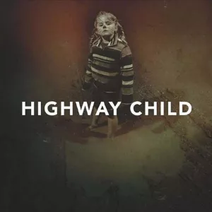 Highway Child - Highway Child