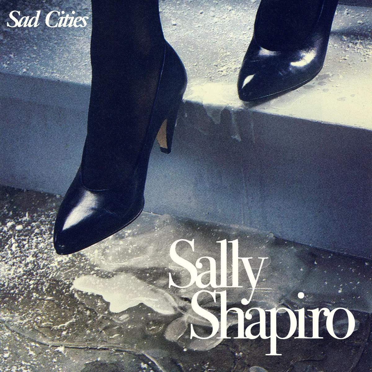 Sad Cities - Sally Shapiro