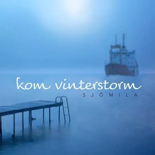 Kom Vinterstorm - Sjömila