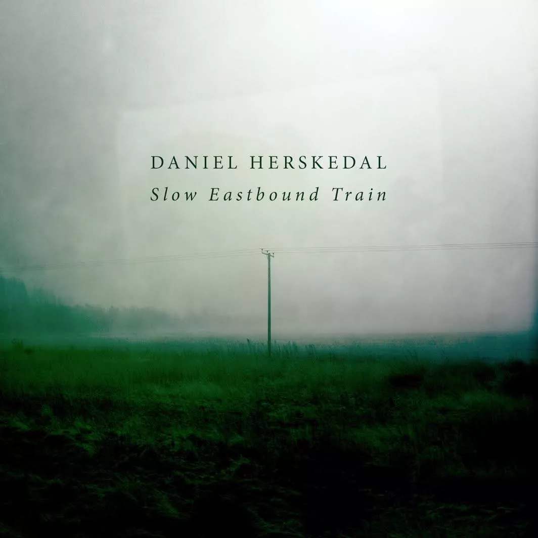 Slow Eastbound Train - Daniel Herskedal