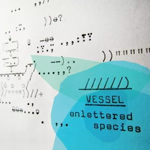 Enlettered Species - Vessel