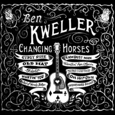 Changing Horses - Ben Kweller