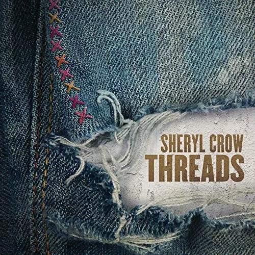 Threads - Sheryl Crow