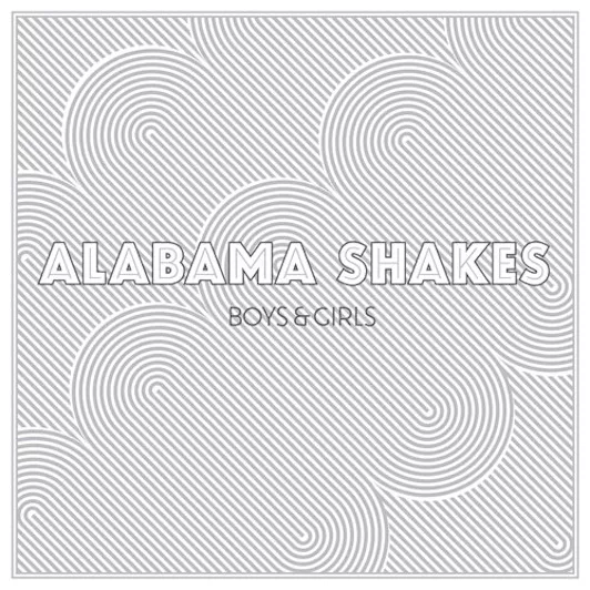 Boys & Girls - Alabama Shakes
