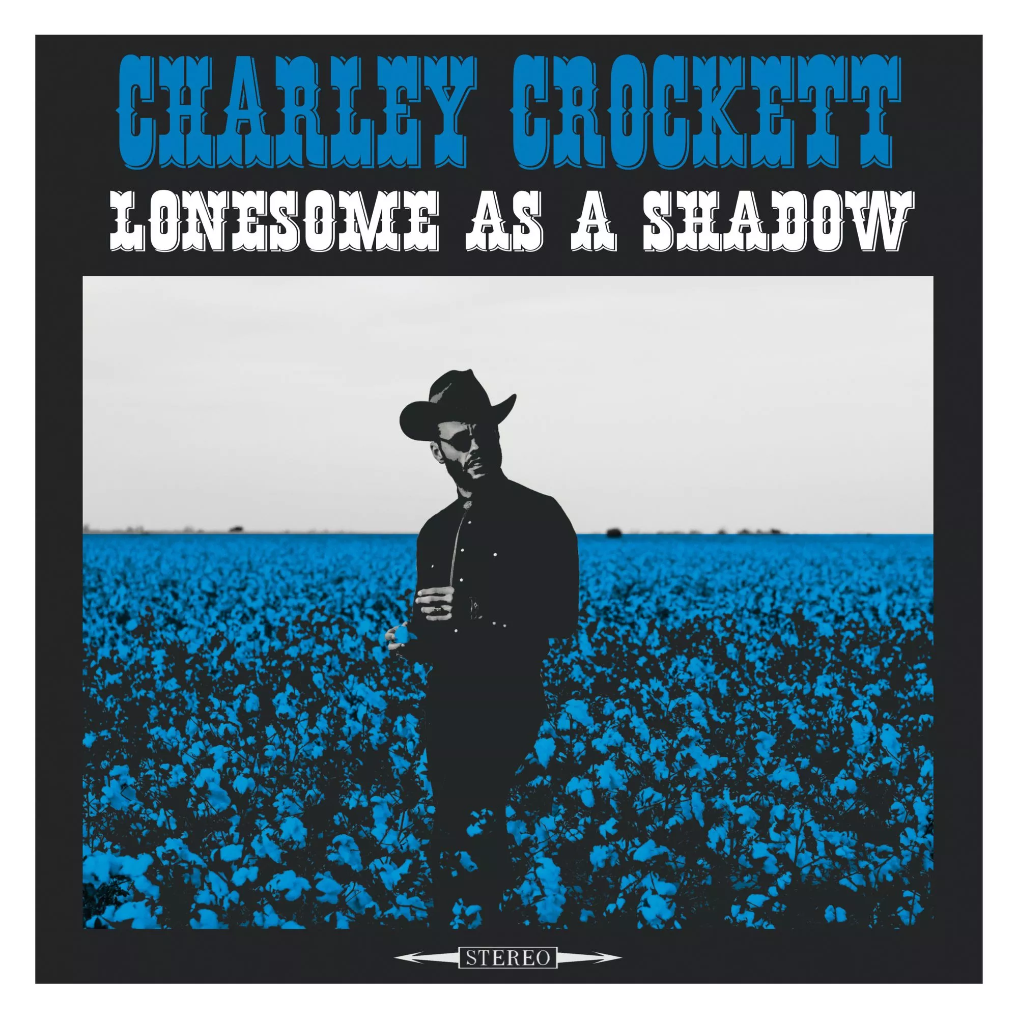 Lonesome As A Shadow - Charley Crockett