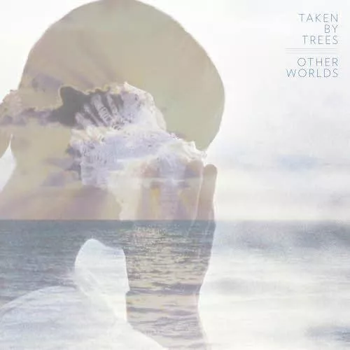 Other Worlds - Taken By Trees