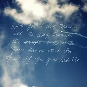 With You I Will Dance All The Way Through The Night. I Will Tie Your Hands And Go Blind. If You Just - Heimatt