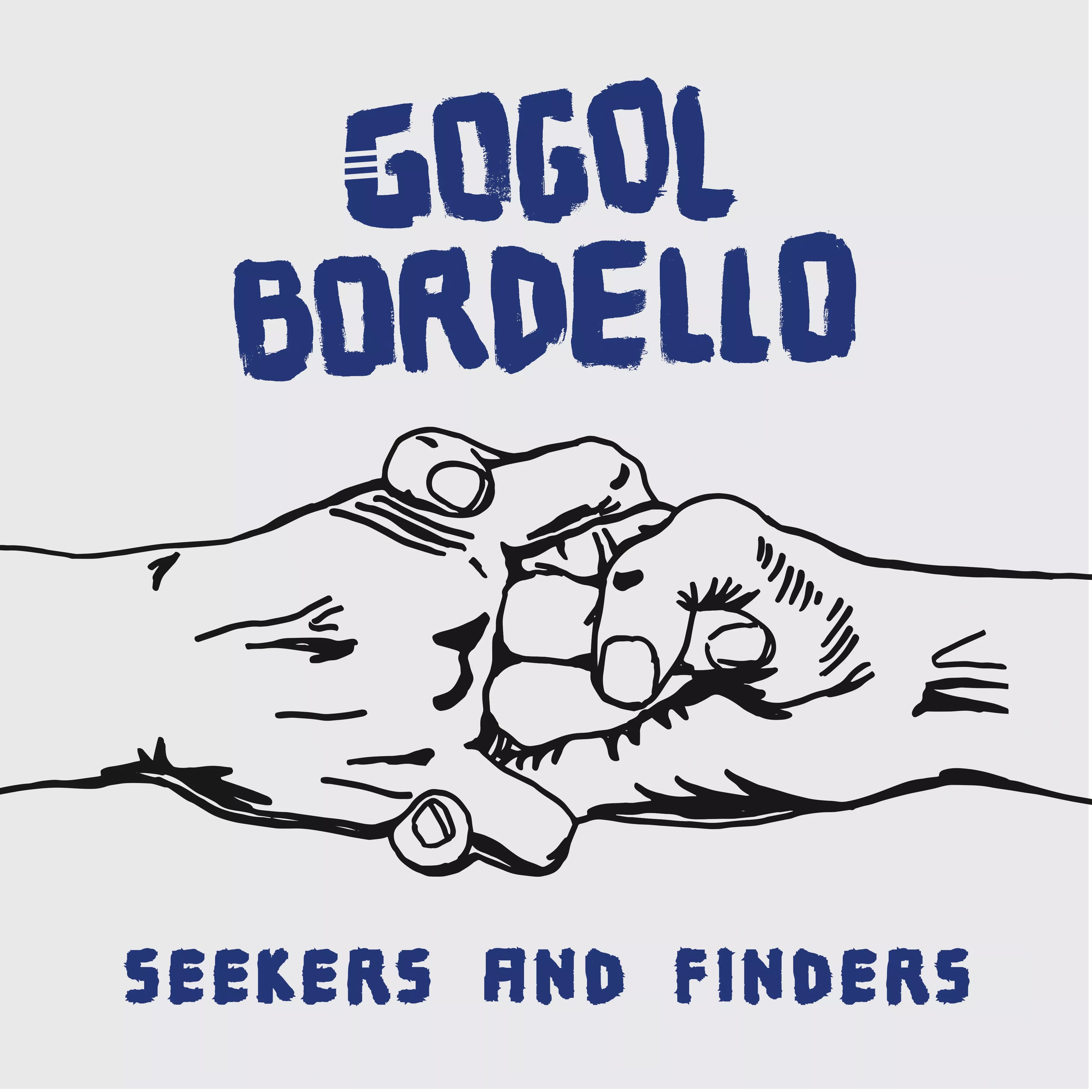 Seekers And Finders   - Gogol Bordello 
