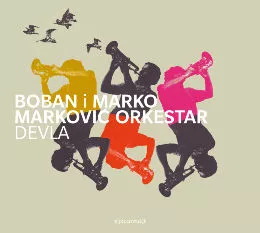 Devlar - Blown Away To Dancefloor Heaven - Boban i Marko Markovic Orkestar