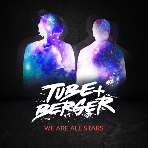 We Are All Stars - Tube & Berger