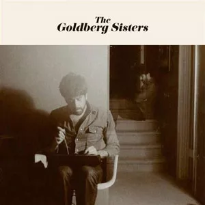The Goldberg Sisters - The Goldberg Sisters