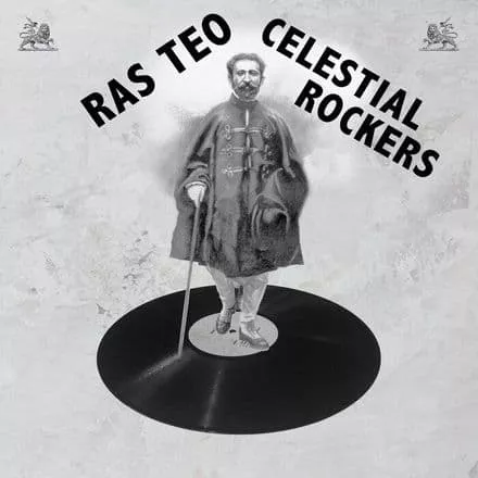 Celestial Rockers - Ras Teo