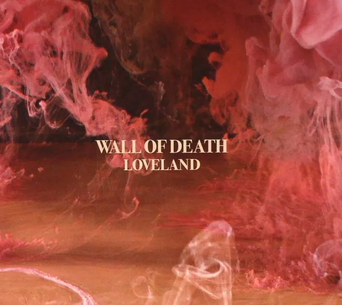 Loveland - Wall Of Death