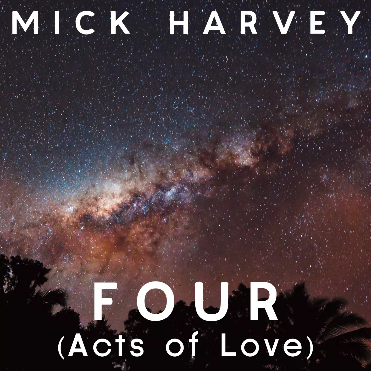 Four (Acts of Love) - Mick Harvey