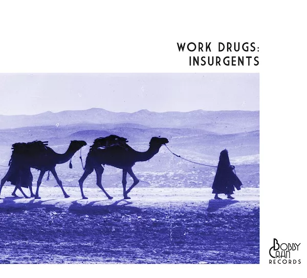 Insurgents - Work Drugs