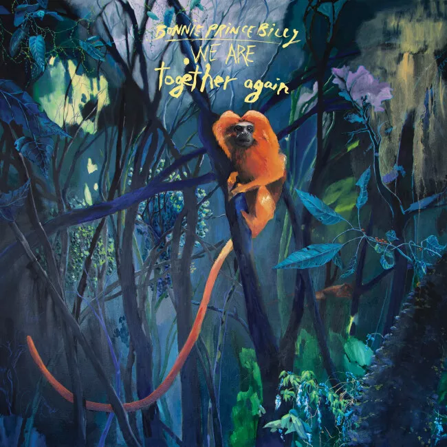 We Are Together Again - Bonnie "Prince" Billy