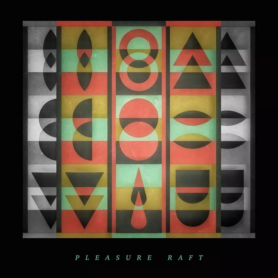 Pleasure Raft - Pleasure Raft