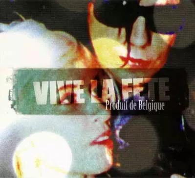 Produit de Belgique - Vive La Fête