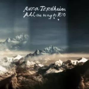 All The Way To Rio - Anna Ternheim