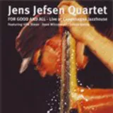For Good And All - Jens Jefsen Quartet