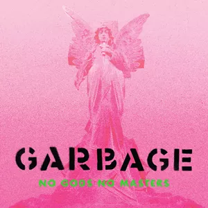 No Gods No Masters - Garbage