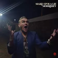 Make-Up is a Lie - Morrissey