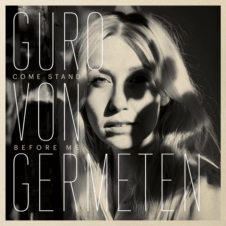 Come Stand Before Me - Guro von Germeten