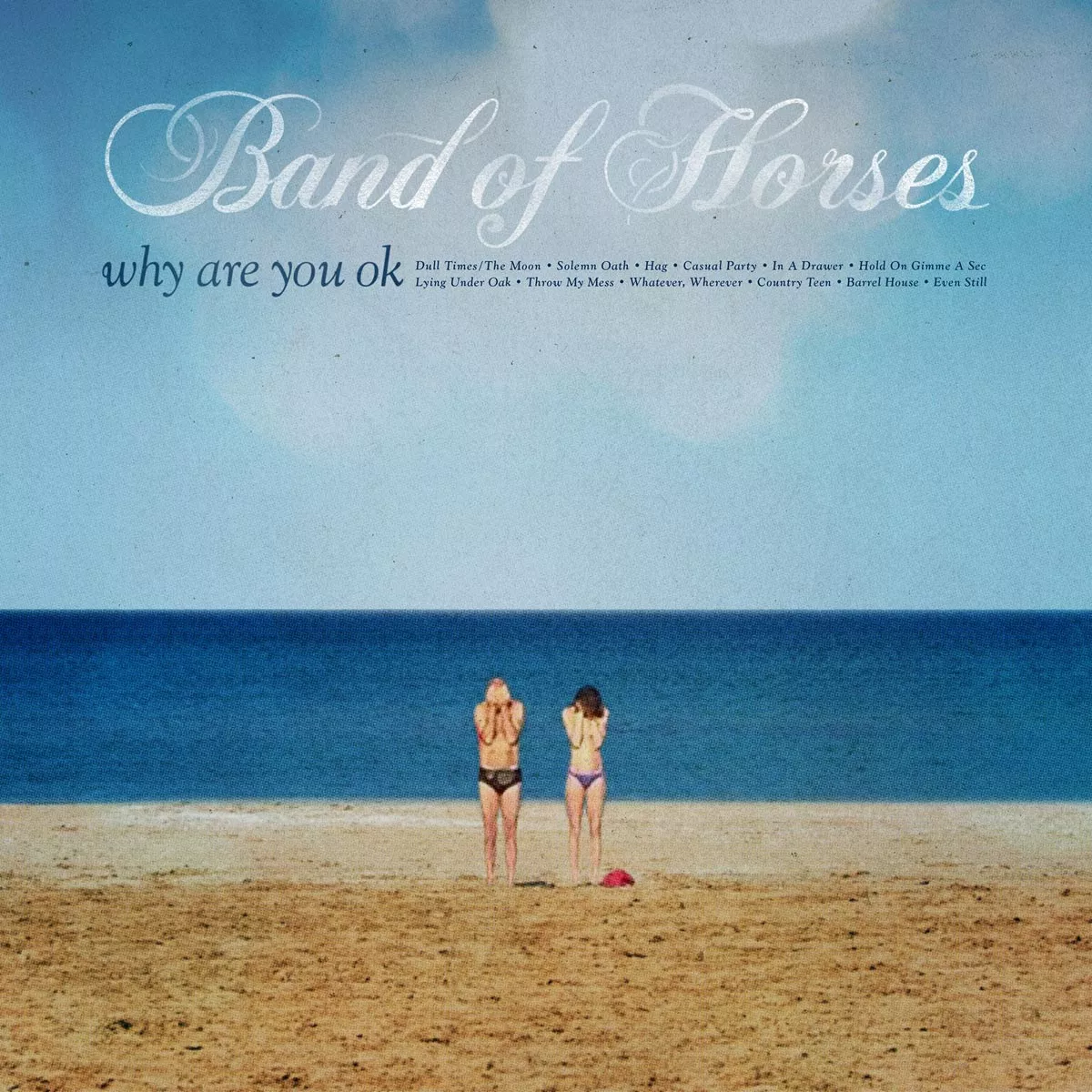 Why Are You OK - Band Of Horses