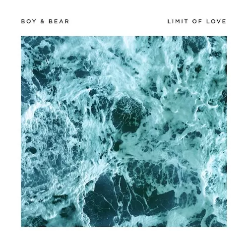 Limit Of Love - Boy & Bear
