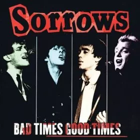 Bad Times Good Times - Sorrows