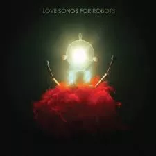 Love Songs For Robots - Patrick Watson
