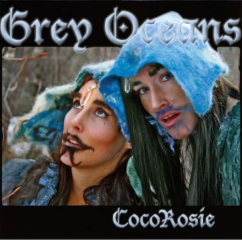 Grey Oceans - CocoRosie