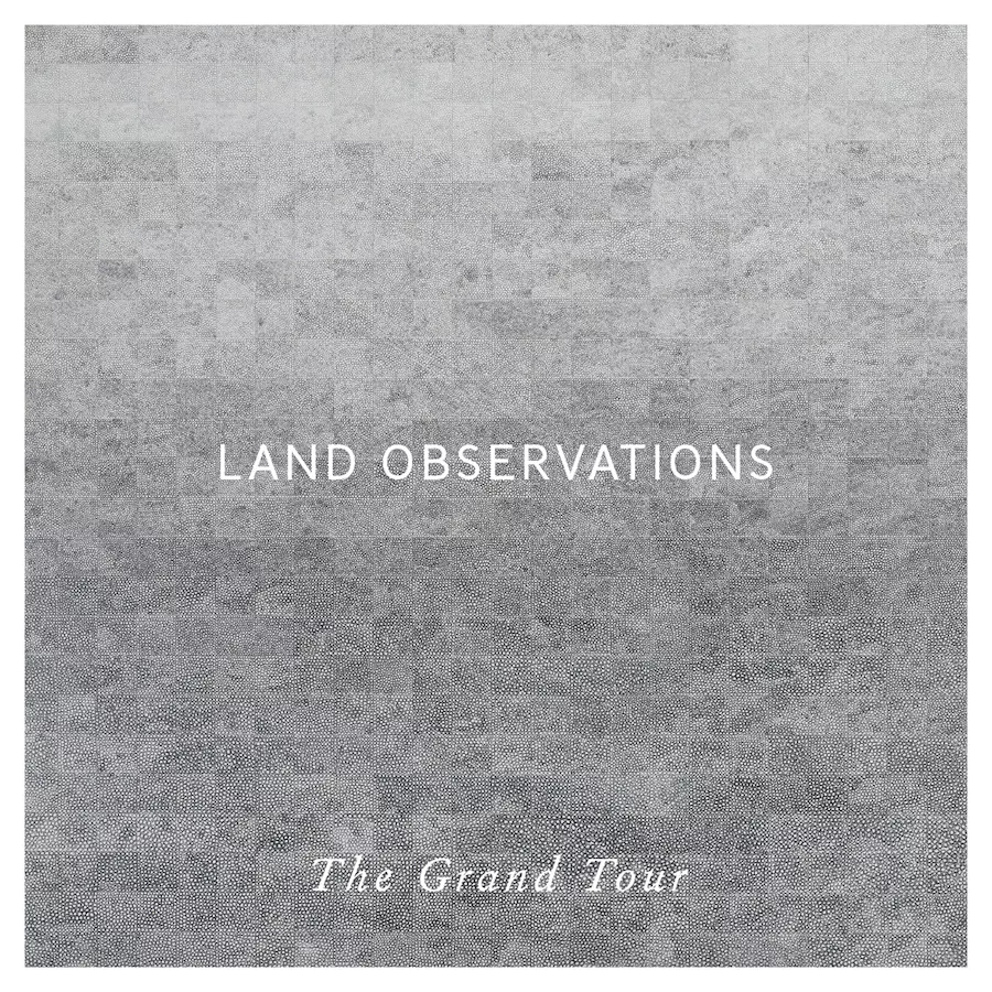 The Grand Tour - Land Observations